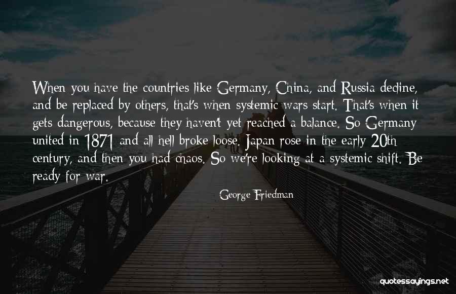 George Friedman Quotes 1590928