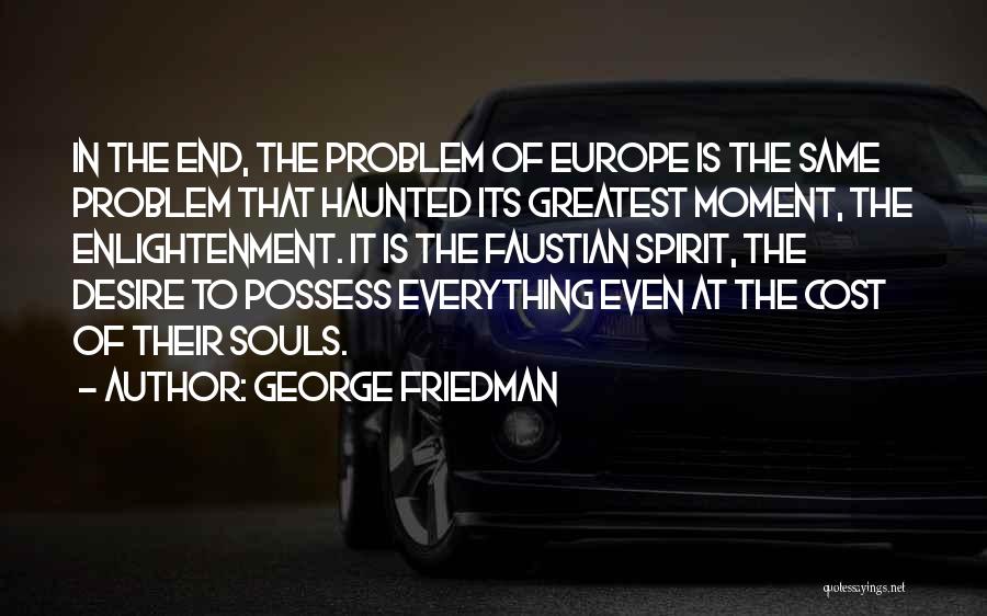 George Friedman Quotes 1707644