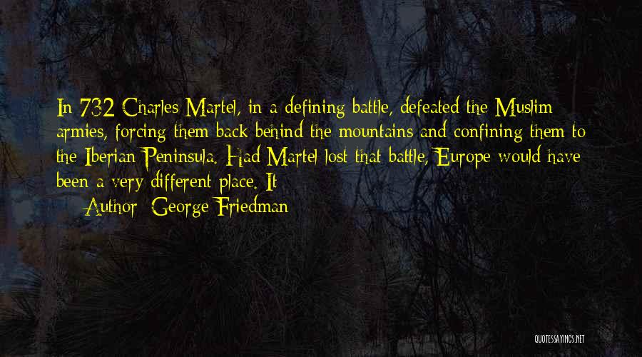 George Friedman Quotes 1721089
