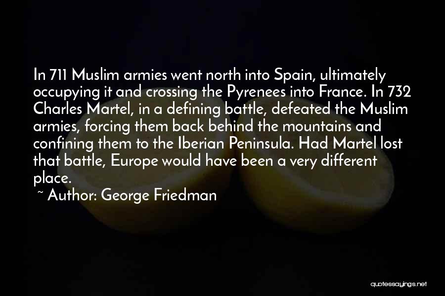 George Friedman Quotes 1853708