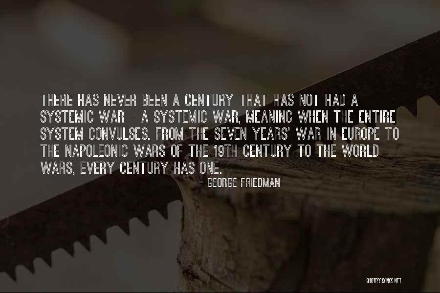 George Friedman Quotes 1909330