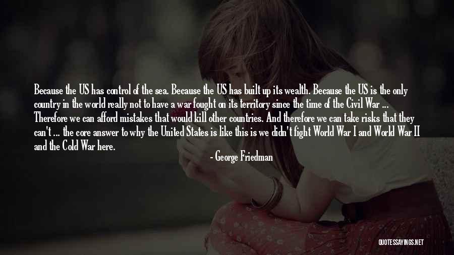 George Friedman Quotes 1951042