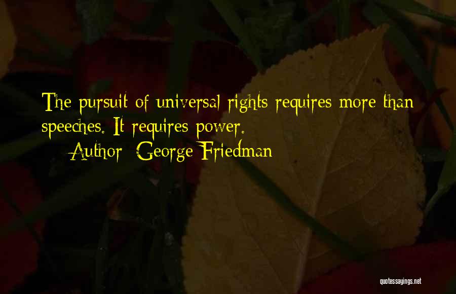 George Friedman Quotes 629185