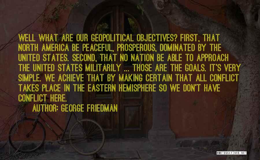George Friedman Quotes 907993