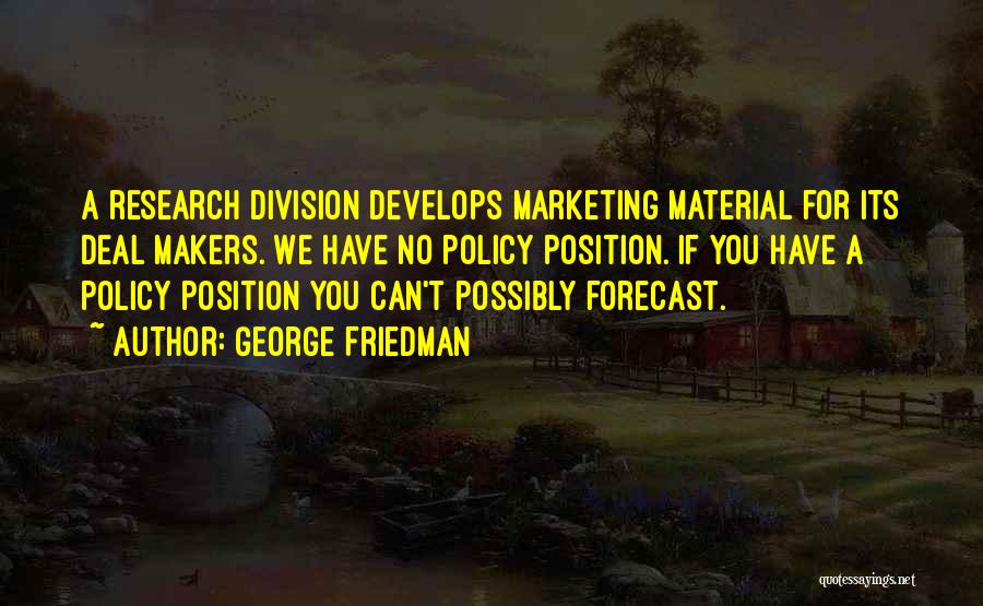 George Friedman Quotes 996411