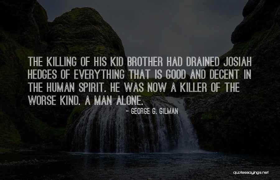 George G. Gilman Quotes 1372401