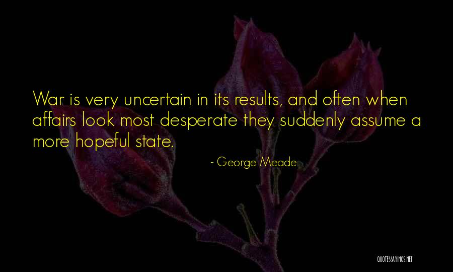 George G Meade Quotes By George Meade George G Meade Quotes By George Meade