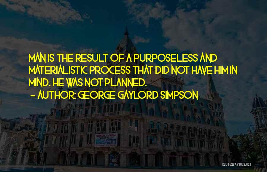 George Gaylord Simpson Quotes 1396992