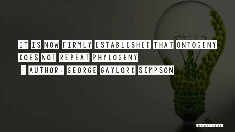 George Gaylord Simpson Quotes 706593