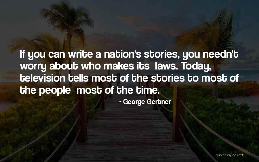 George Gerbner Quotes 1445596