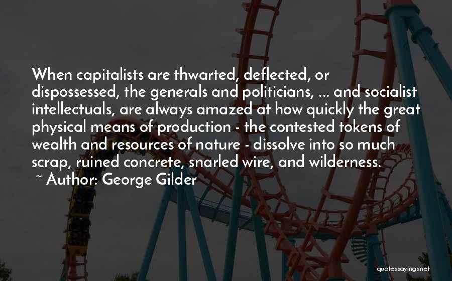 George Gilder Quotes 1270548