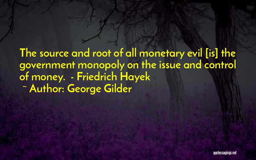 George Gilder Quotes 1734577