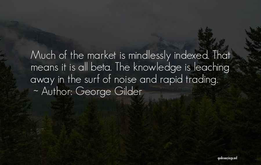 George Gilder Quotes 234588