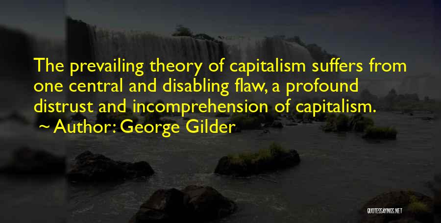 George Gilder Quotes 272139