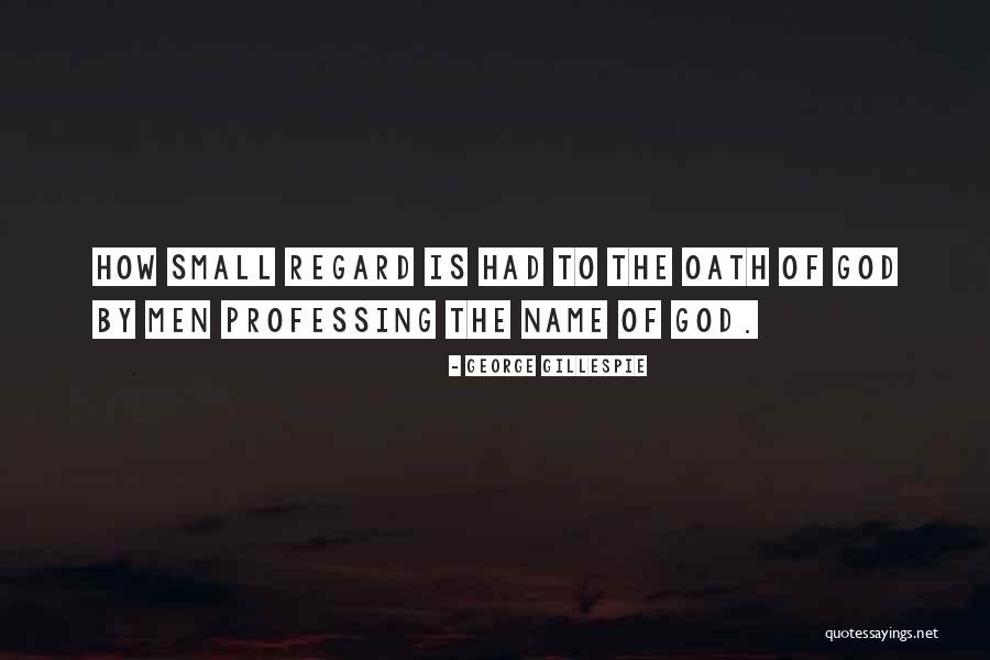 George Gillespie Quotes 1944514
