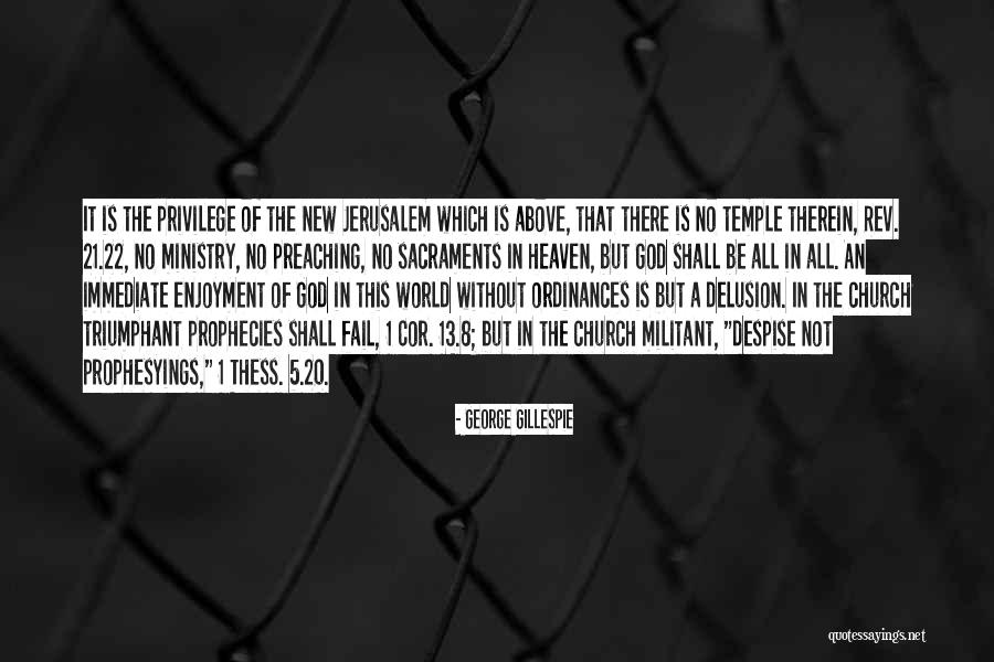 George Gillespie Quotes 472326 George Gillespie Quotes 472326