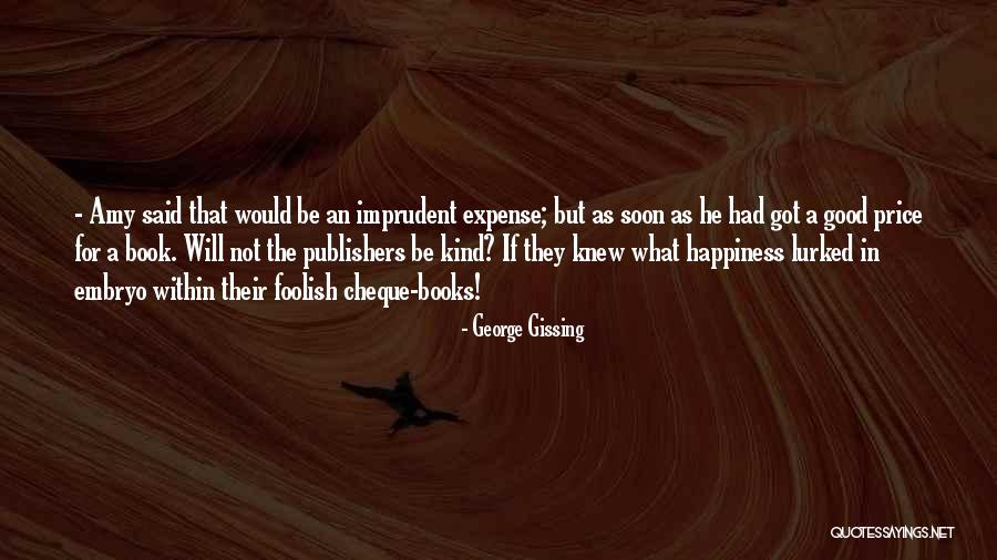 George Gissing Quotes 1087585