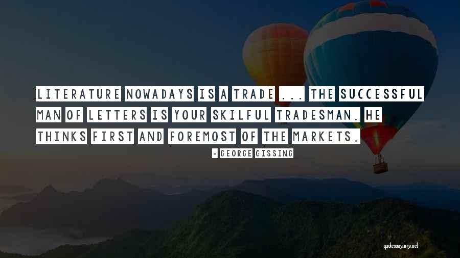 George Gissing Quotes 1155407 George Gissing Quotes 1155407
