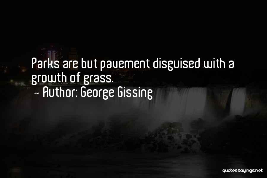 George Gissing Quotes 1341529