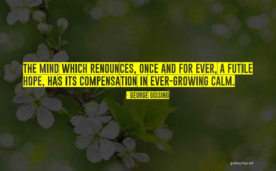 George Gissing Quotes 1842172 George Gissing Quotes 1842172