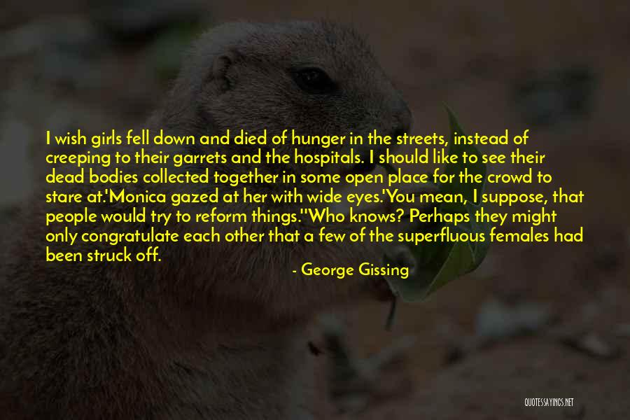 George Gissing Quotes 1883844 George Gissing Quotes 1883844