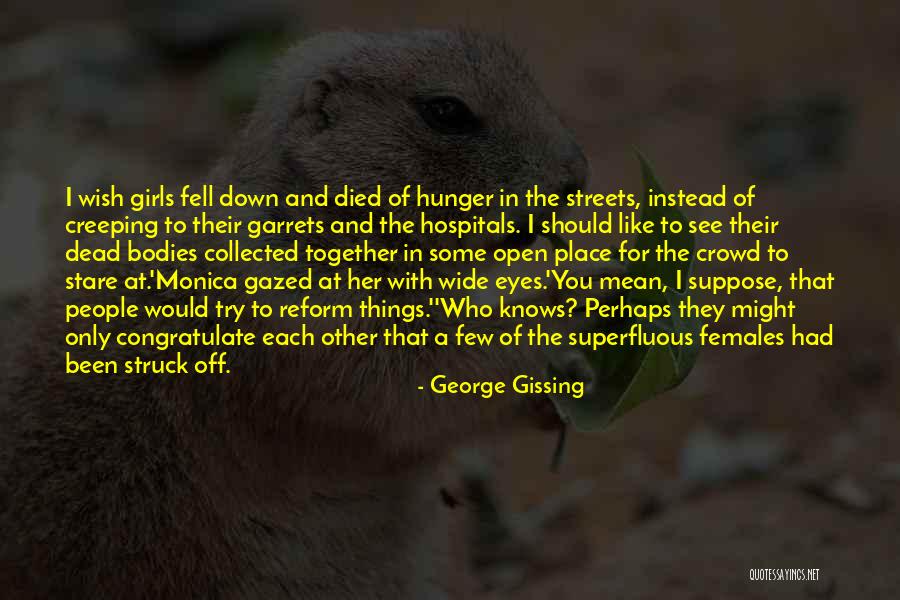 George Gissing Quotes 1883844