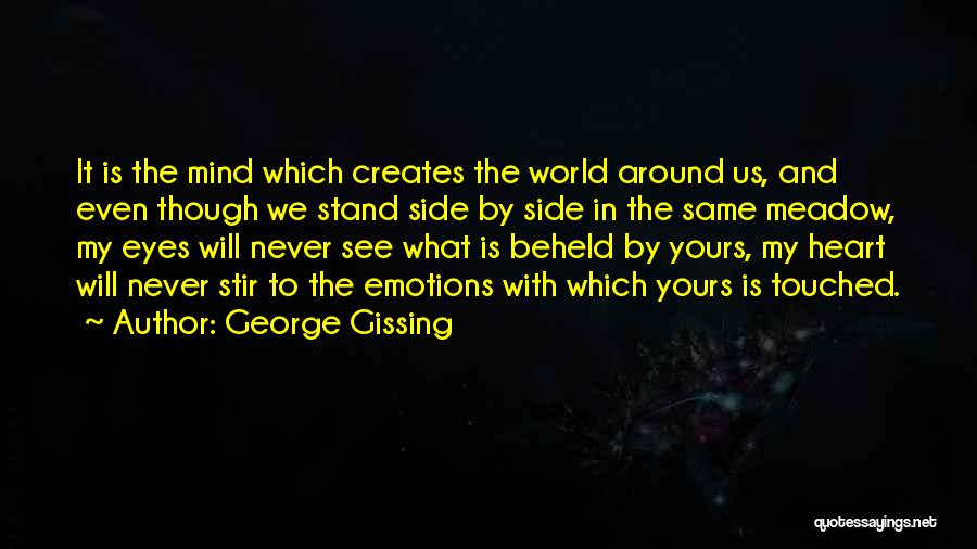 George Gissing Quotes 2134226