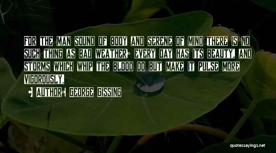 George Gissing Quotes 2255593