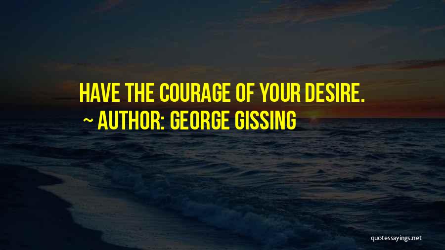 George Gissing Quotes 237598