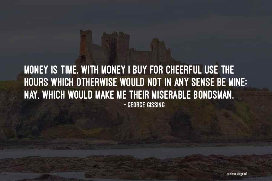 George Gissing Quotes 488547 George Gissing Quotes 488547