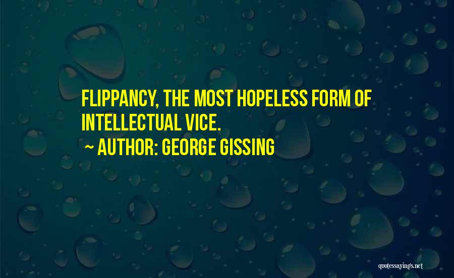 George Gissing Quotes 508652