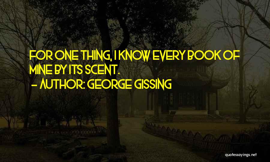 George Gissing Quotes 858896