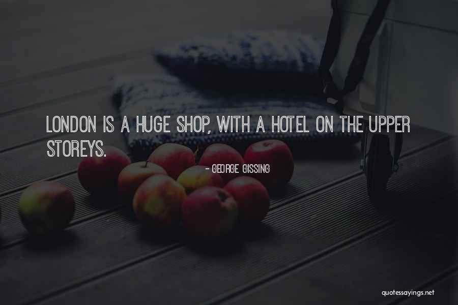 George Gissing Quotes 907265 George Gissing Quotes 907265