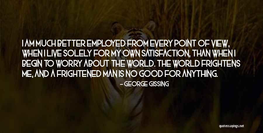 George Gissing Quotes 947985 George Gissing Quotes 947985