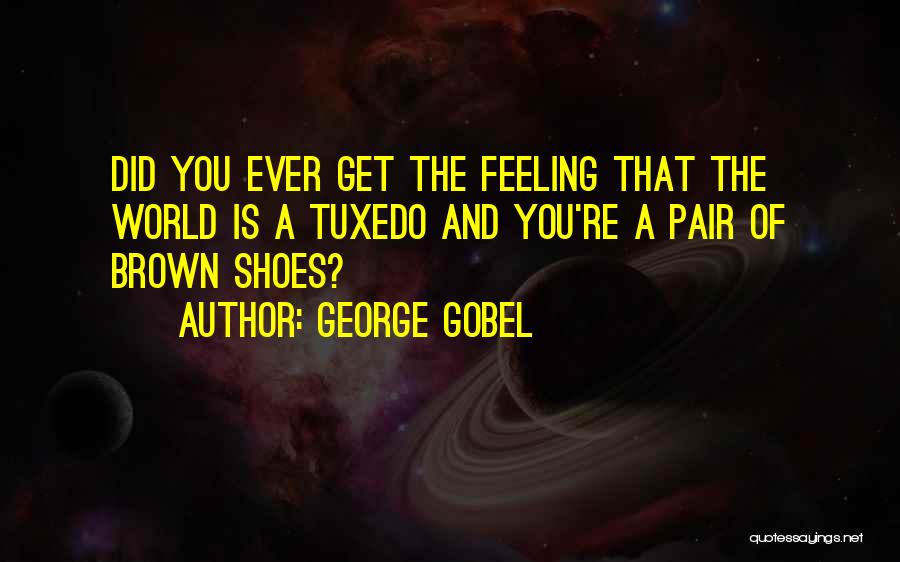 George Gobel Quotes 1336331