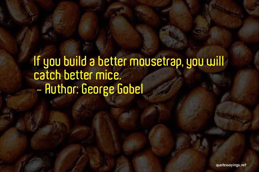 George Gobel Quotes 590975