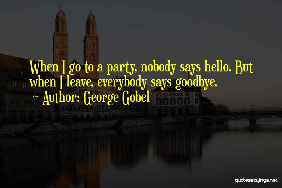 George Gobel Quotes 609309