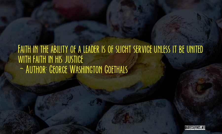 George Goethals Quotes By George Washington Goethals