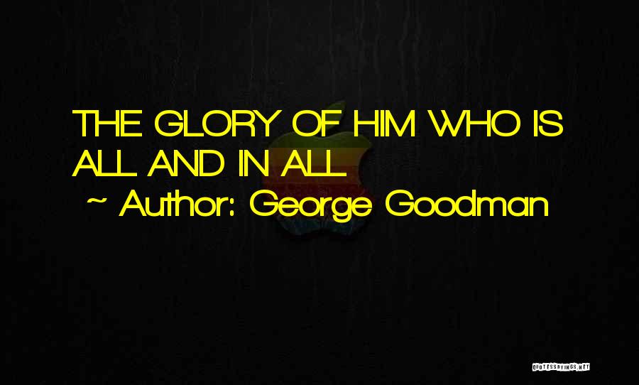 George Goodman Quotes 979500