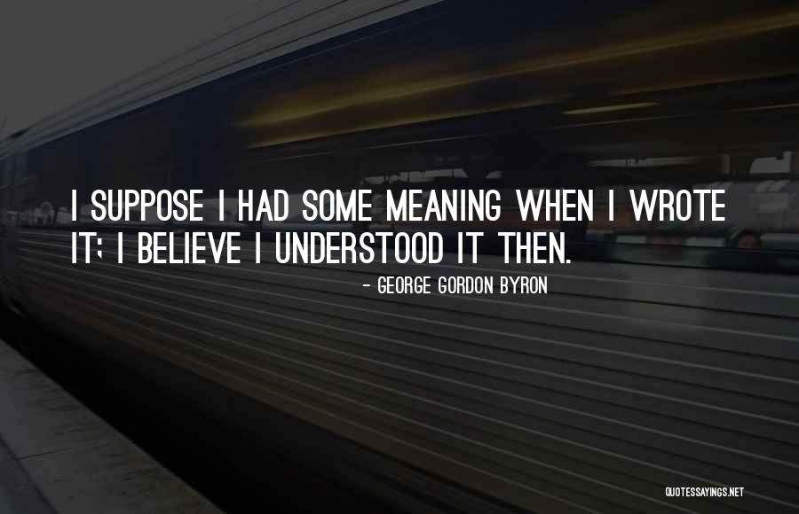 George Gordon Byron Quotes 726876 George Gordon Byron Quotes 726876