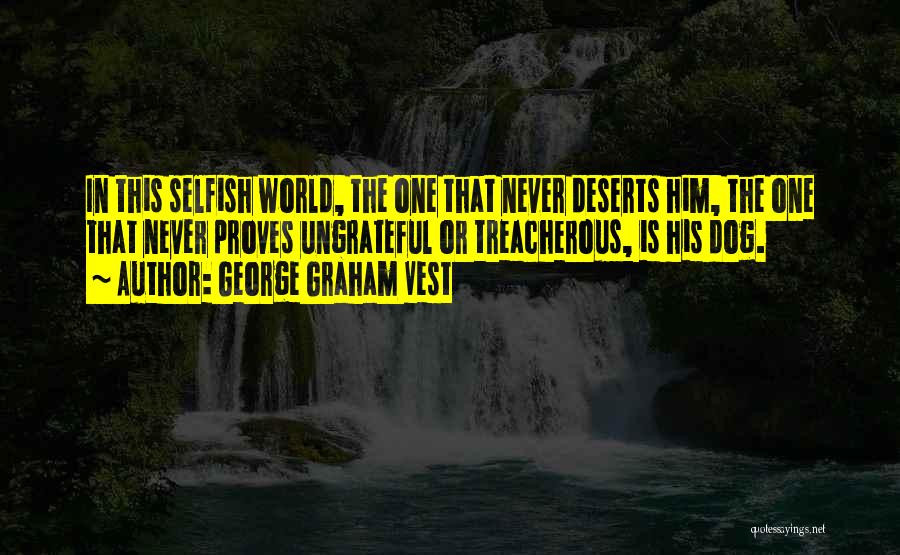 George Graham Vest Quotes 1927147