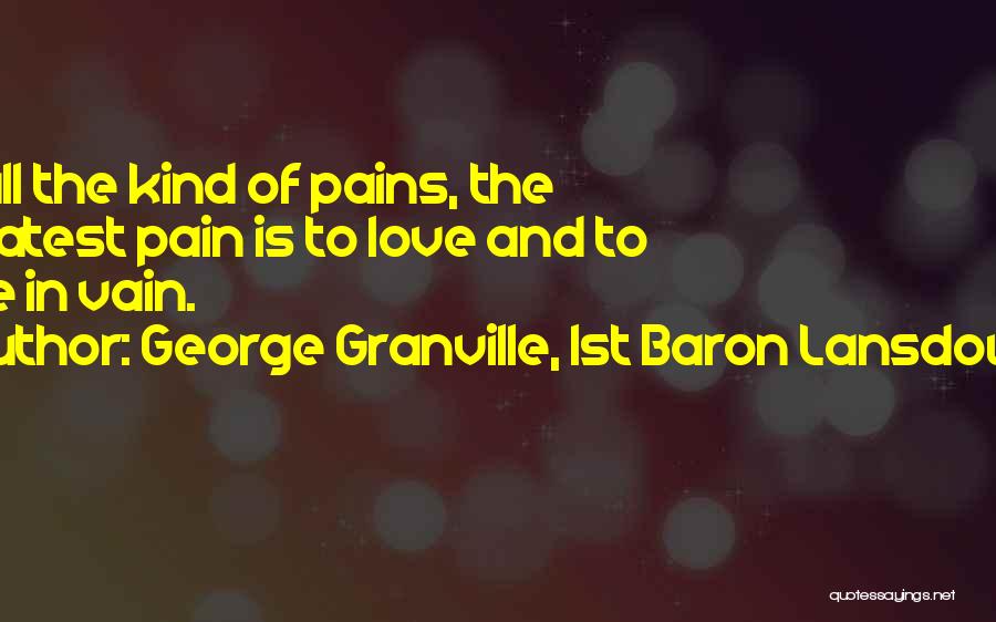 George Granville, 1st Baron Lansdowne Quotes 1511371