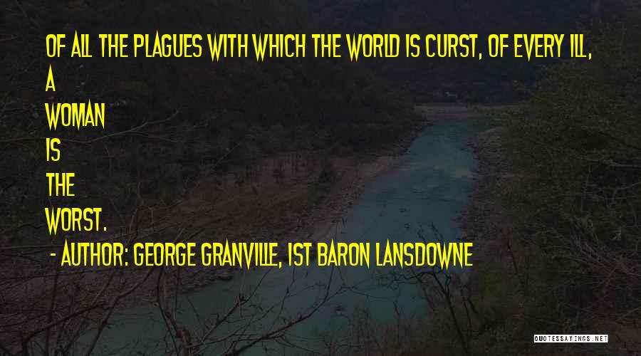 George Granville, 1st Baron Lansdowne Quotes 380595