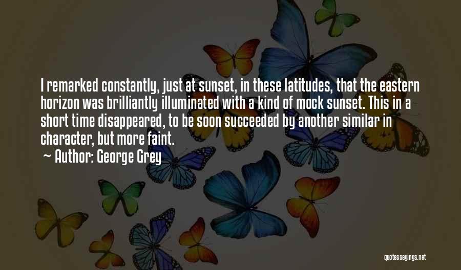 George Grey Quotes 282551