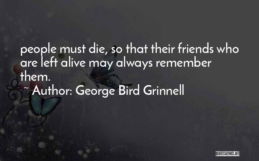 George Grinnell Quotes By George Bird Grinnell