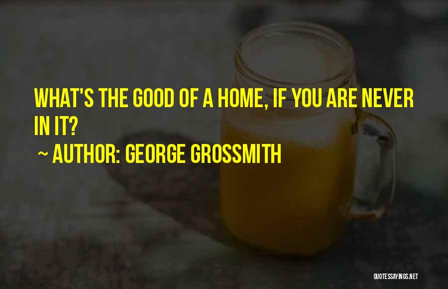 George Grossmith Quotes 1945987