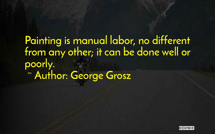 George Grosz Quotes 847632