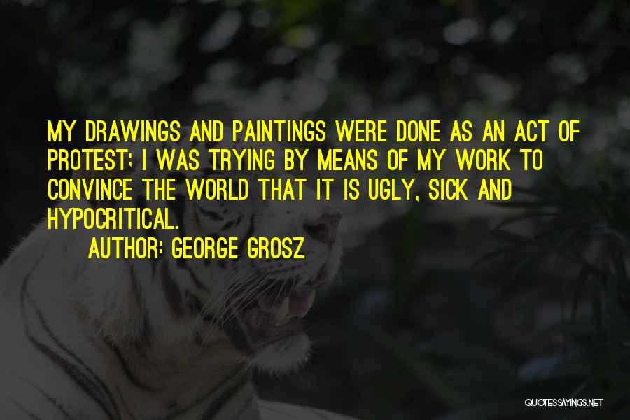 George Grosz Quotes 886292