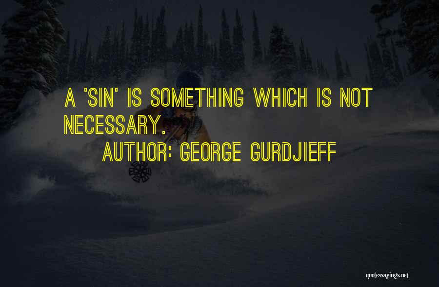 George Gurdjieff Quotes 1022226