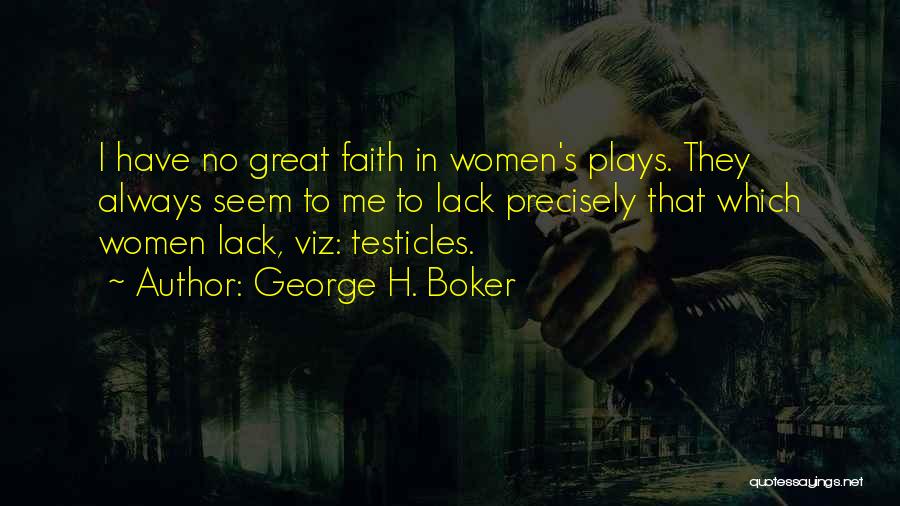 George H. Boker Quotes 1712882